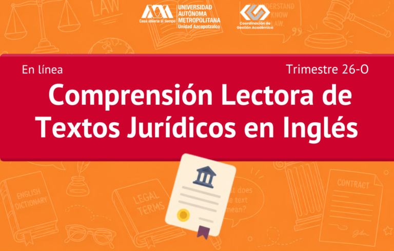 Comprensión Lectora de Textos Jurídicos en Inglés para Alumnos del 11.º y 12.º Trimestre y Egresados de la Licenciatura en Derecho – Trimestre 26-O