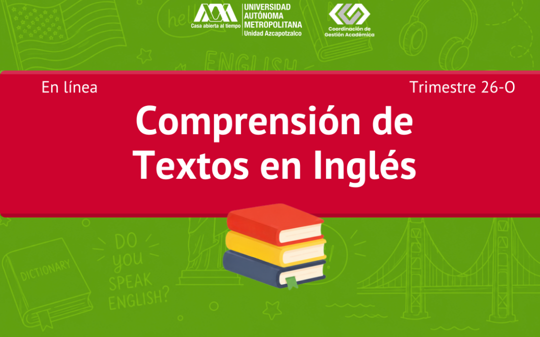 Comprensión de Textos en Inglés, Módulos I y II (En Línea) – Trimestre 26-O