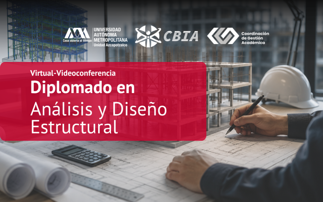 DIPLOMADO EN ANÁLISIS Y DISEÑO ESTRUCTURAL DÉCIMA GENERACIÓN