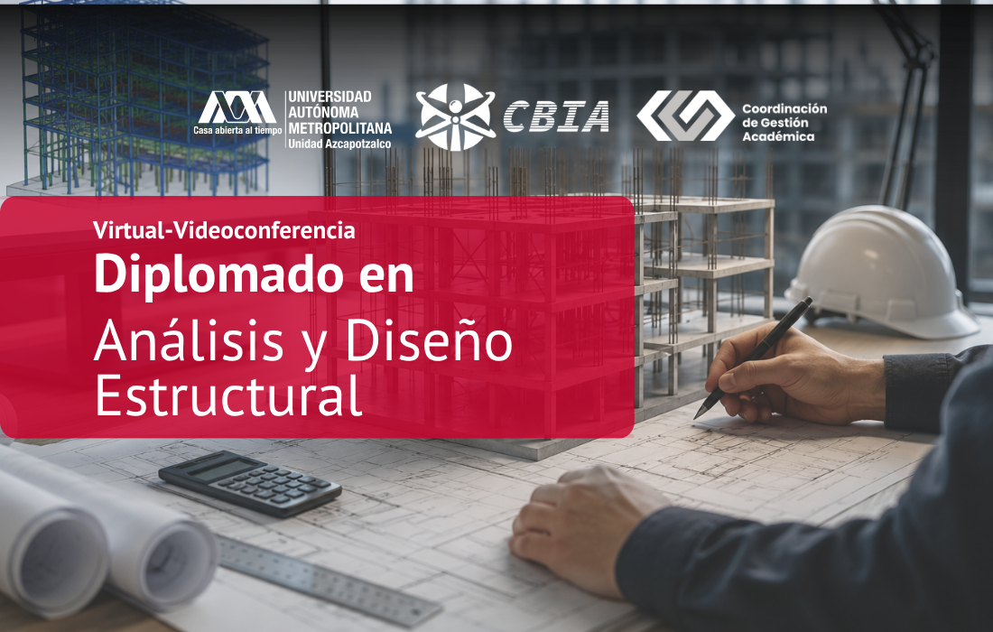 DIPLOMADO EN ANÁLISIS Y DISEÑO ESTRUCTURAL DÉCIMA GENERACIÓN