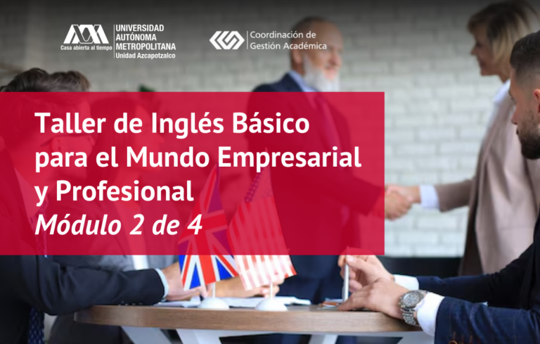TALLER INGLÉS BÁSICO PARA EL MUNDO EMPRESARIAL Y PROFESIONAL MÓDULO 2/4