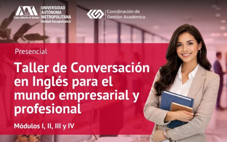 TALLER CONVERSACION EN INGLES PARA EL MUNDO EMPRESARIAL Y PROFESIONAL MODULO I,II, III y IV